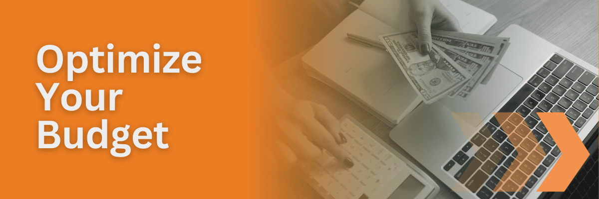 Optimize Your Budget